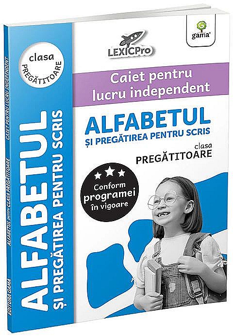 Alfabetul si pregatirea pentru scris. Clasa pregatitoare, caiet pentru lucru independent [1]