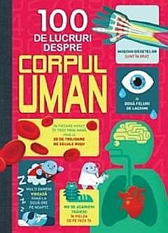 100 de lucruri despre corpul uman [1]
