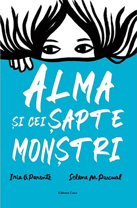 Alma si cei sapte monstri - Iria G. Parente, Selene M. Pascual [1]