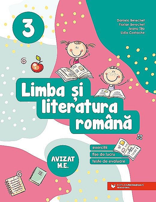 Limba si literatura romana. Exercitii, fise de lucru, teste de evaluare. Clasa III - Daniela Berechet [1]