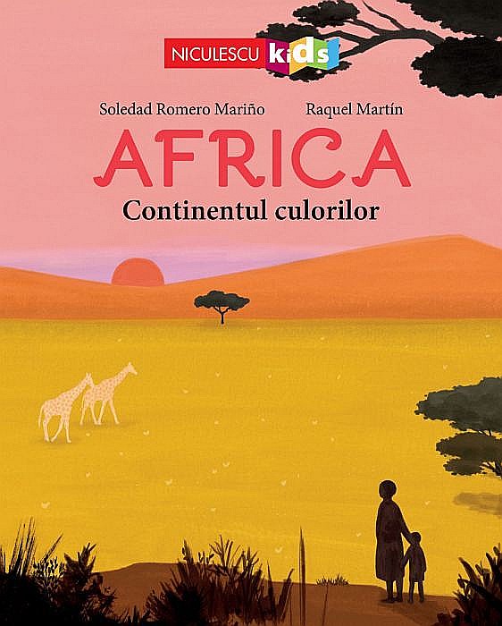 Africa. Continentul culorilor - Soledad Romero Marino, Raquel Martin [1]