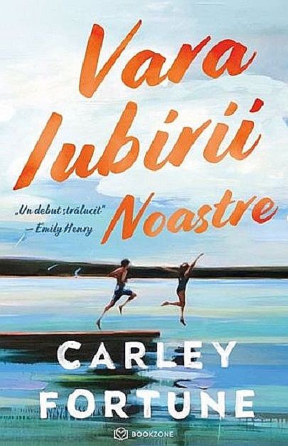 Vara iubirii noastre - Carley Fortune [1]