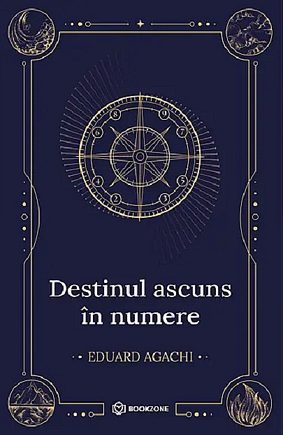 Destinul ascuns in numere - Eduard Agachi [1]