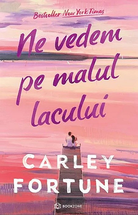 Ne vedem pe malul lacului - Carley Fortune [1]