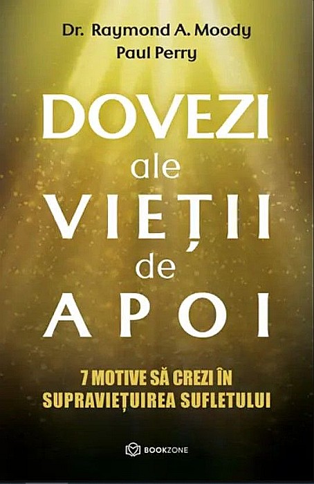 Dovezi ale vietii de apoi - Raymond A. Moody, Paul Perry [1]
