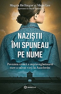 Nazistii imi spuneau pe nume - Magda Hellinger, Maya Lee, David Brewster [1]