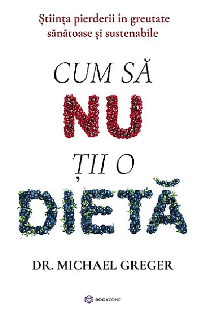 Cum sa nu tii o dieta - Michael Greger [1]