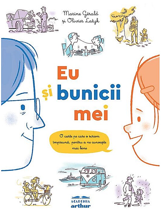 Eu si bunicii mei - Marine Gerald, Olivier Latyk [1]