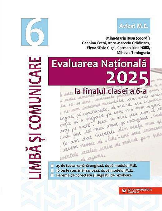 Limba si comunicare - Evaluarea Nationala 2025, Clasa VI - Elena-Silvia Gusu, Mihaela Timingeriu, Carmen-Irina Haila, Anca-Marcela Gradinaru, Mina-Maria Rusu, Geanina Cotoi [1]