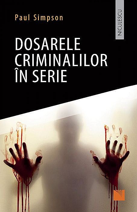 Dosarele criminalilor in serie - Paul Simpson [1]