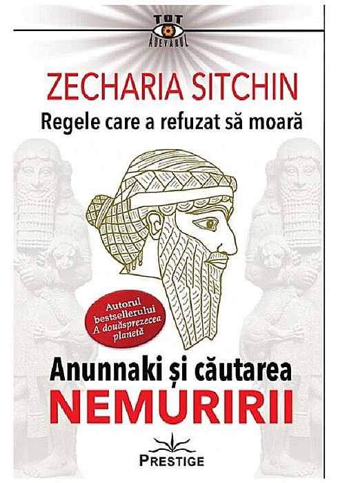 Regele care a refuzat sa moara - Zecharia Sitchin [1]