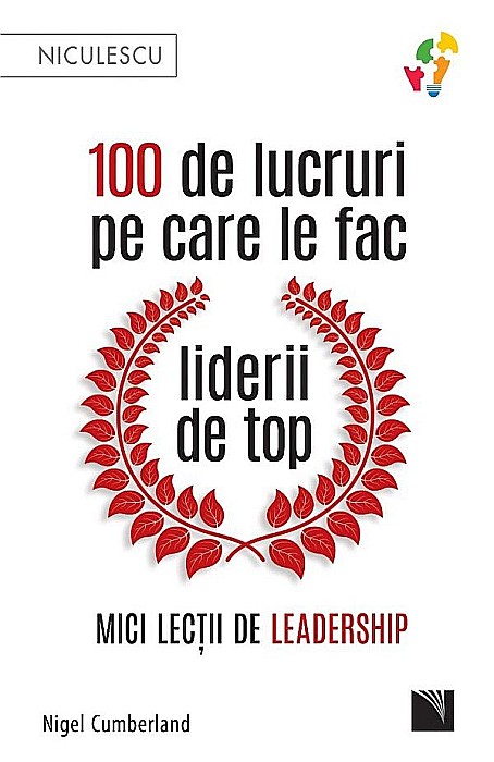 100 de lucruri pe care le fac liderii de top - Nigel Cumberland [1]