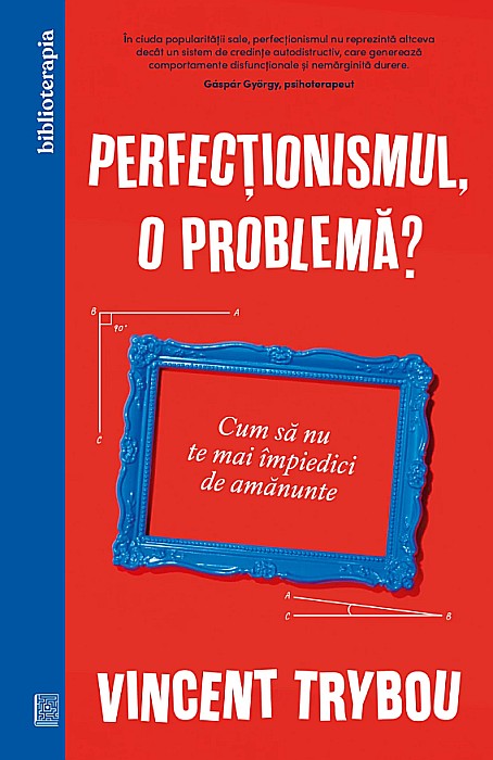 Perfectionismul, o problema? - Vincent Trybou [1]