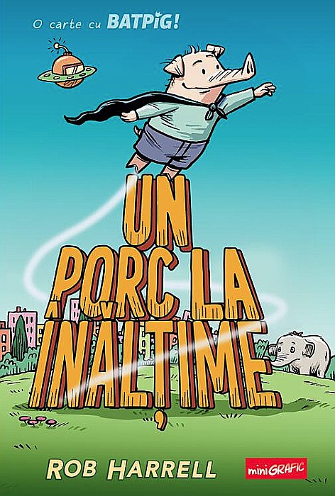 Un porc la inaltime - Rob Harrell [1]