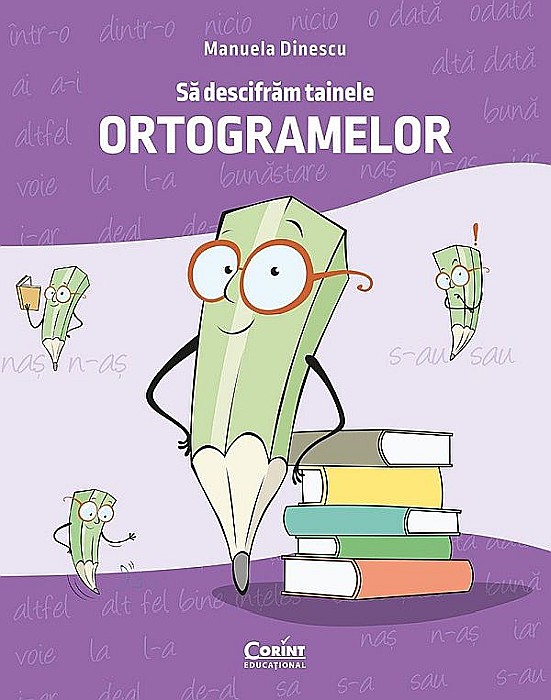 Sa descifram tainele ortogramelor - Manuela Dinescu [1]