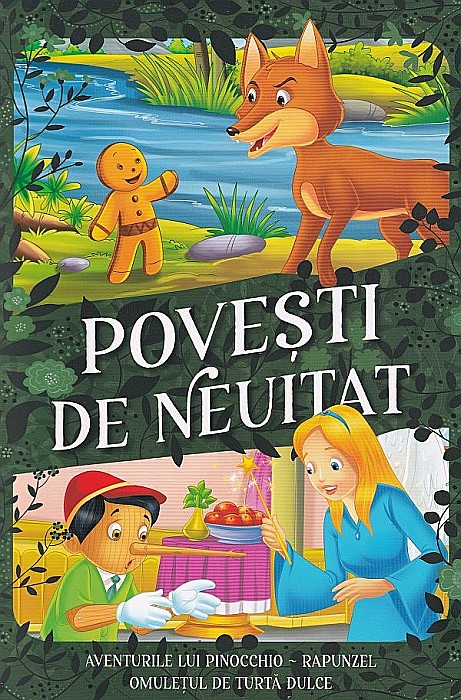 Povesti de neuitat: Aventurile lui Pinocchio. Rapunzel. Omuletul de turta dulce [1]