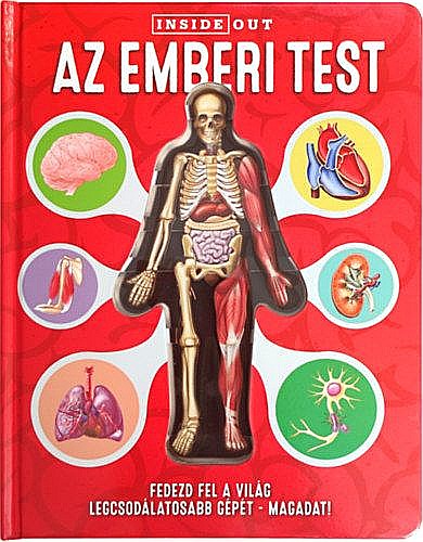 Az emberi test - Fedezd fel a világ legcsodálatosabb gépét - Magadat! - Richard Walker [1]