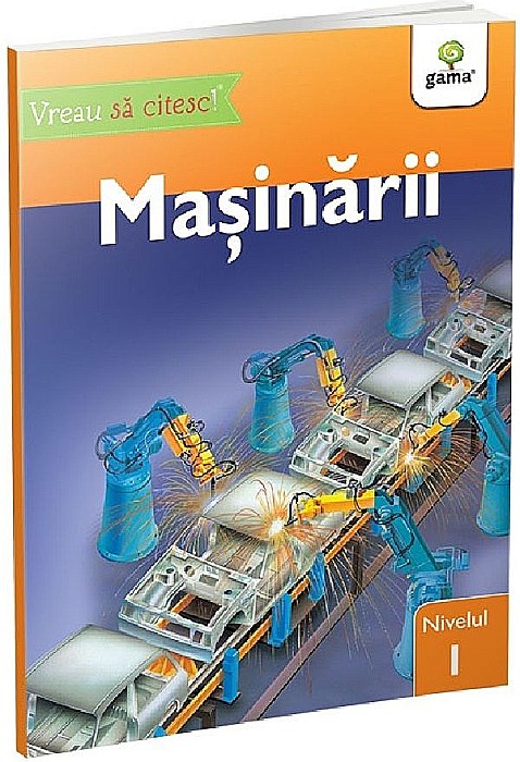 Vreau sa citesc! Nivelul 1. Masinarii -  Denise Ryan [1]