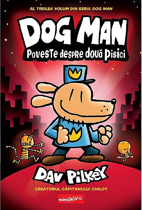 Dog man 3.Poveste despre doua pisici - Dav Pilkey [1]