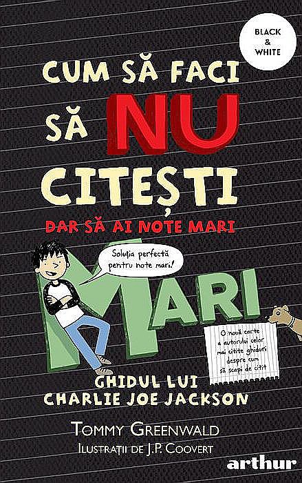 Cum sa faci sa NU citesti, dar sa ai note mari - Tommy Greenwald [1]