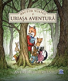 Hector Vulpoi si Uriasa Aventura - Astrid Sheckels [1]