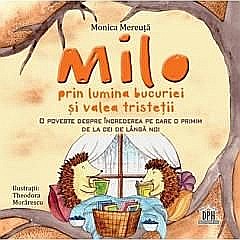 Milo prin lumina bucuriei si valea tristetii - Monica Mereuta [1]