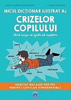 Micul dictionar ilustrat al crizelor copiilor - Anne-Claire Kleindienst [1]
