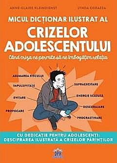 Micul dictionar ilustrat al crizelor adolescentului - Anne-Claire Kleindienst [1]