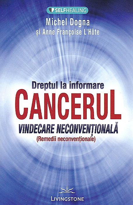 Dreptul la informare: cancerul - Michel Dogna, Anne Francoise L'hote [1]