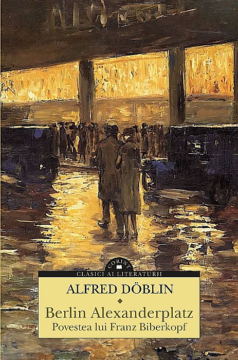 Berlin Alexanderplatz. Povestea lui Franz Biberkopf - Alfred Doblin [1]