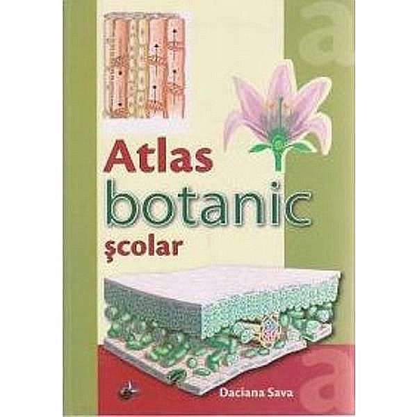 Atlas botanic scolar - Daciana Sava [1]