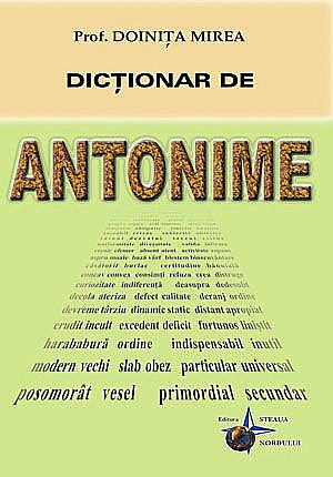 Dictionar de antonime - Doinita Mirea [1]