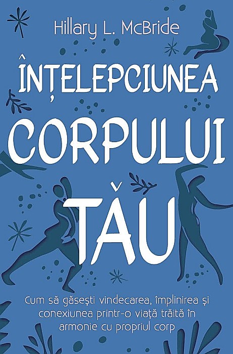 Intelepciunea corpului tau - Hillary L. McBride [1]