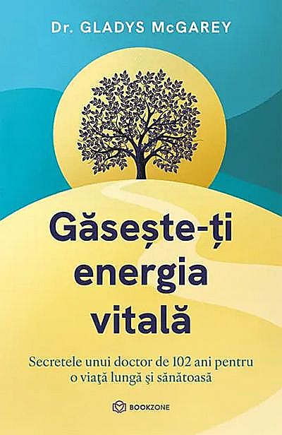 Gaseste-ti energia vitala - Gladys McGarey [1]