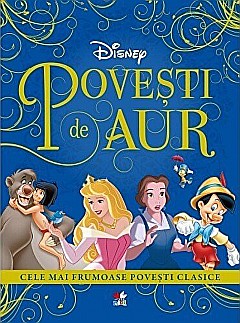 Povesti de aur - Cele mai frumoase povesti clasice [1]