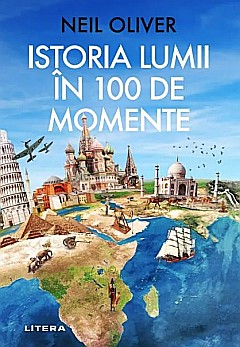 Istoria Lumii in 100 de Momente - Neil Oliver [1]