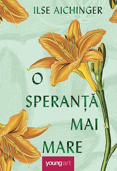 O speranta mai mare - Ilse Aichinger [1]