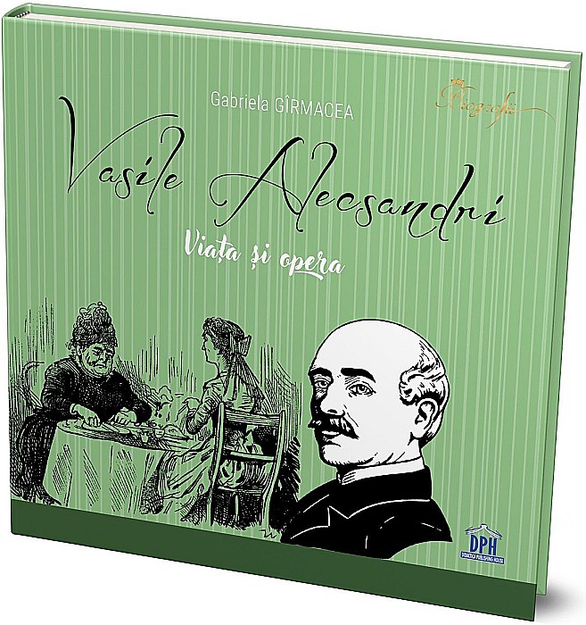 Vasile Alecsandri - Viata si opera - Gabriela Girmacea [1]