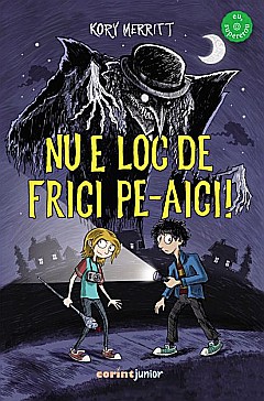 Nu e loc de frici pe-aici! - Kory Merritt [1]