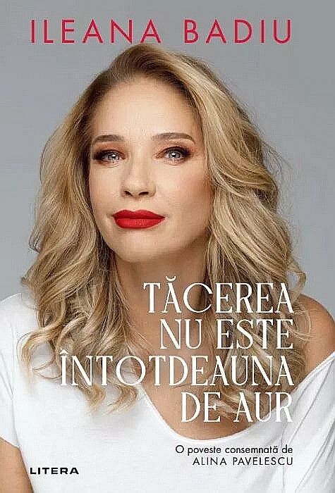 Tacerea nu este intotdeauna de aur - Ileana Badiu [1]