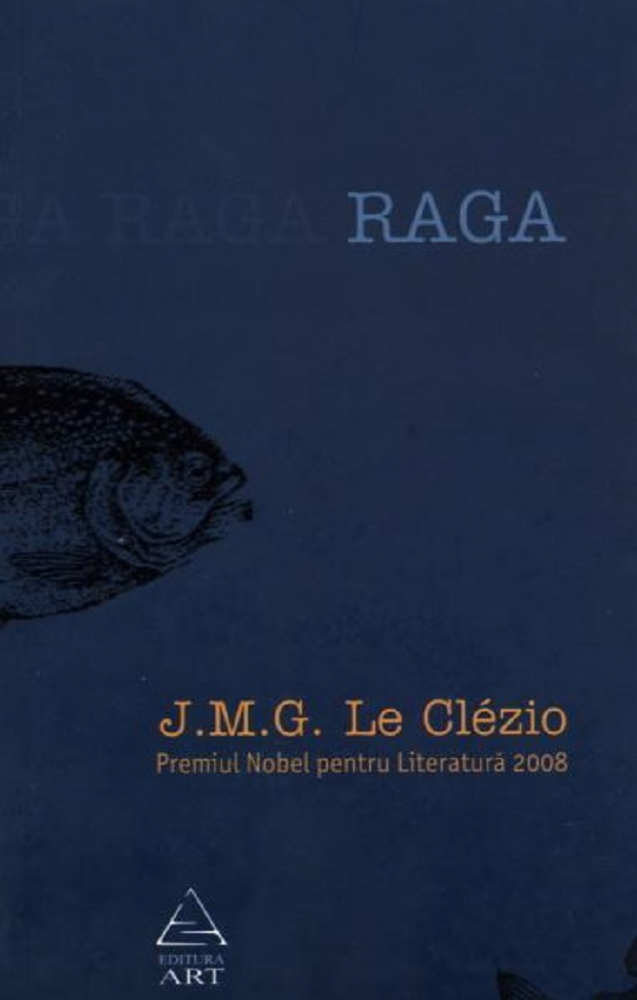 Raga. Apropierea continentului invizibil – J.M.G. Le Clezio [1]