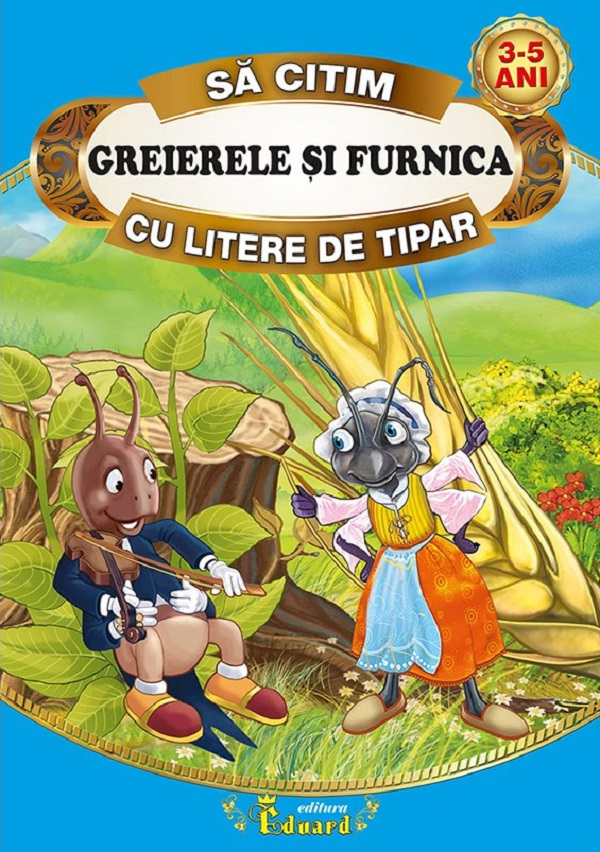 Sa citim cu litere de tipar – Greierele si furnica [1]