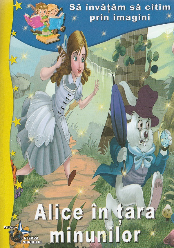 Alice in tara minunilor - Sa invatam sa citim [1]