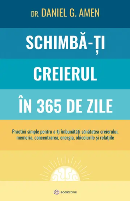 Schimba-ti creierul in 365 de zile - Daniel G. Amen [1]