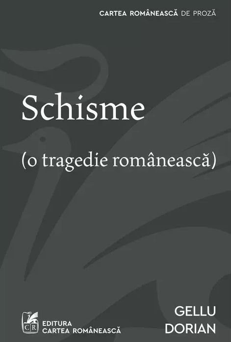 Schisme. O tragedie romaneasca – Gellu Dorian [1]