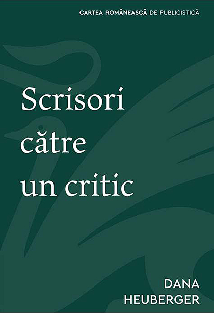 Scrisori catre un critic – Dana Heuberger [1]