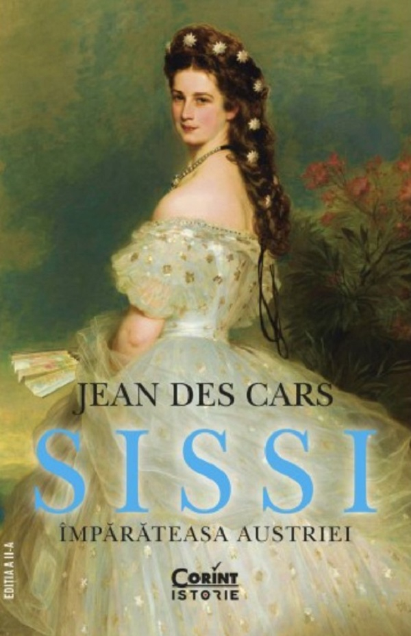 Sissi. Imparateasa Austriei - Jean des Cars [1]
