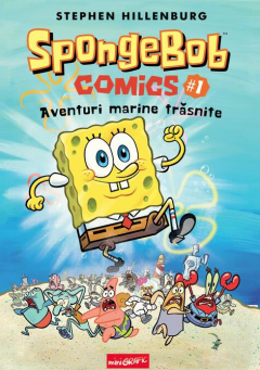 SpongeBob Comics. Volumul 1. Aventuri marine trasnite - Stephen Hillenburg [1]