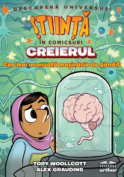 Creierul. Cea mai avansata masinarie de gandit – Tory Woollcott, Alex Graudins [1]