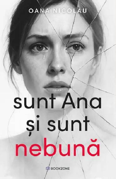 Sunt Ana si sunt nebuna – Oana Nicolau [1]